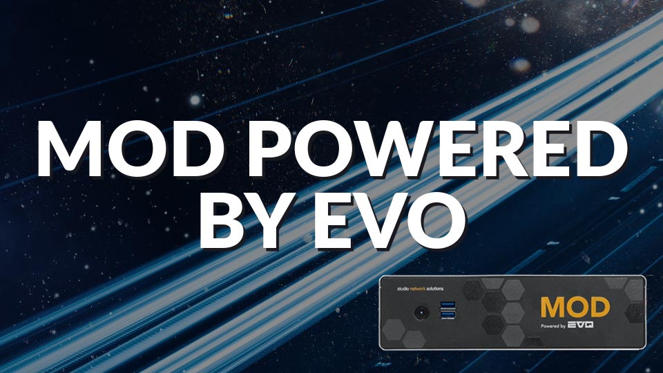 MOD powered by EVO, portable shared storage workflow server and compact cloud edge device for media production